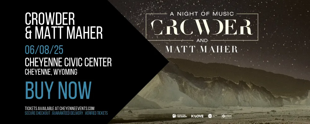 Crowder & Matt Maher at Cheyenne Civic Center